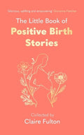 The Little Book of Positive Birth Stories - MPHOnline.com