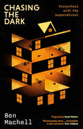 Chasing the Dark: Encounters with the Supernatural - MPHOnline.com