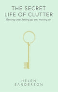 The Secret Life of Clutter: Getting clear, letting go and moving on - MPHOnline.com