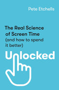 Unlocked: The Real Science of Screen Time - MPHOnline.com