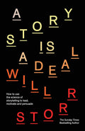 A Story Is a Deal: How to Use the Science of Storytelling to Lead, Motivate and Persuade - MPHOnline.com