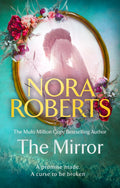 Nora Roberts' THE MIRROR: book two in the haunting Lost Bride trilogy - a tale of tragedies, loves found and lost, and a family haunted for generations. Now at MPHOnline.com.