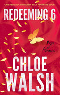 An epic and unforgettable love story continues in REDEEMING 6, the fourth book in the international bestselling and TikTok phenomenon The Boys of Tommen series, from Chloe Walsh. Now at MPHOnline.com.
