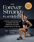 The Forever Strong Playbook: A six-week, science-based plan to sharpen your mind, strengthen your body, and get healthy at any age - MPHOnline.com