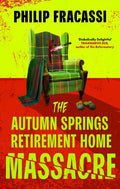 The Autumn Springs Retirement Home Massacre - MPHOnline.com