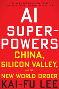 AI Superpowers: China, Silicon Valley and the New World Order - MPHOnline.com
