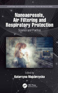 Nanoaerosols, Air Filtering and Respiratory Protection - MPHOnline.com