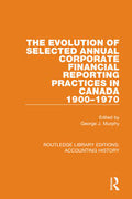 The Evolution of Selected Annual Corporate Financial Reporting Practices in Canada, 1900-1970 - MPHOnline.com