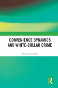 Convenience Dynamics and White-Collar Crime - Routledge - MPHOnline.com