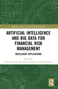 Artificial Intelligence and Big Data for Financial Risk Management - MPHOnline.com