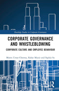 Corporate Governance and Whistleblowing: Corporate Culture and Employee Behaviour - Routledge - MPHOnline.com