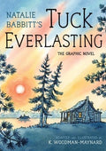 Tuck Everlasting: The Graphic Novel - MPHOnline.com