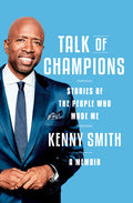 Talk of Champions: Stories of the People Who Made Me: A Memoir - MPHOnline.com