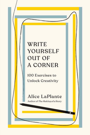 Write Yourself Out of a Corner: 100 Exercises to Unlock Creativity - MPHOnline.com