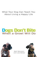 Dogs Don't Bite, When a Growl Will Do - MPHOnline.com