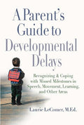 Parent's Guide to Developmental Delays - MPHOnline.com