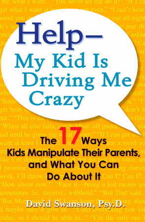 Help - My Kid is Driving Me Crazy - MPHOnline.com