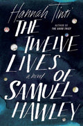 Twelve Lives of Samuel Hawley (Paperback) - MPHOnline.com