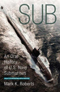 Sub An Oral History of US Navy Submarines - MPHOnline.com