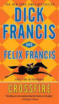 Crossfire by Francis, Dick and Francis, Felix - MPHOnline.com