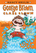 Wet And Wild! (George Brown, Class Clown, Book #5) - MPHOnline.com