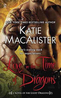 Love in the Time of Dragons by MacAlister, Katie - MPHOnline.com