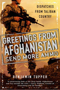 Greetings From Afghanistan, Send More Ammo Dispatches from Taliban Country - MPHOnline.com
