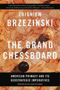 THE GRAND CHESSBOARD: AMERICAN PRIMACY AND ITS GEOSTRATEGIC - MPHOnline.com