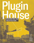 Plugin House Modern Pre-Fab Architecture - MPHOnline.com