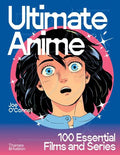 Ultimate Anime: 100 Essential Films and Series - MPHOnline.com