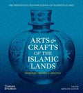 Arts & Crafts of the Islamic Lands: Principles • Materials • Practice - MPHOnline.com