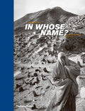 In Whose Name?: The Islamic World After 9/11 - MPHOnline.com