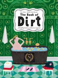 The Book of Dirt: A Smelly History of Dirt, Disease and Human Hygiene - MPHOnline.com