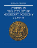 Studies in the Byzantine Monetary Economy c.300-1450 - MPHOnline.com