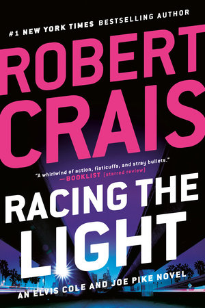 Racing the Light (An Elvis Cole And Joe Pike Novel) - MPHOnline.com