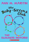 Baby-Sitters Club Prequel: The Summer Before - MPHOnline.com