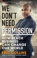 We Don't Need Permission: How Black Business Can Change Our World - MPHOnline.com