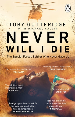 Never Will I Die: The Special Forces Soldier Who Never Gave Up - MPHOnline.com