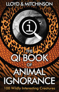 QI Book of Animal Ignorance (New Cover) - MPHOnline.com