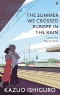 THE SUMMER WE CROSSED EUROPE IN THE RAIN: A unique collaborative publication which documents the lyrics written by Nobel Prize winning author Kazuo Ishiguro for the platinum-selling, Grammy-nominated, Jazz singer Stacey Kent. Now at MPHOnline.com.
