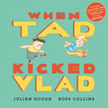 Julian Gough and Ross Collins create pure picture-book perfection in WHEN TAD KCIKED VLAD, a hilarious, whip-smart story about a circle of violence and how it finally gets broken. Now at MPHOnline.com.
