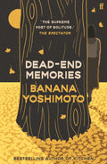 Banana Yoshimoto returns with five stories of healing and hope. Effortlessly beautiful, nostalgic and melancholy, the stories in DEAD-END MEMORIES (translated by Asa Yoneda) explore the stories of five women who, following sudden and painful events, find solace in the blissful moments in everyday life. Now at MPHOnline.com.