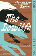 The Lowlife (Faber Editions) - MPHOnline.com