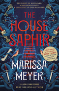A ghost. A handsome count. A con artist in over her head. This is Marissa Meyer's THE HOUSE SAPHIR, now at MPHOnline.com.