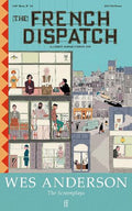 The French Dispatch (The Screenplay) - MPHOnline.com