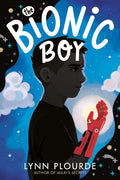 The Bionic Boy (HC) - MPHOnline.com