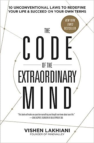 The Code of the Extraordinary Mind: 10 Unconventional Laws to Redefine Your Life and Succeed on Your Own Terms - MPHOnline.com