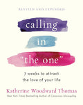 Calling in "The One" Revised and Expanded: 7 Weeks to Attract the Love of Your Life - MPHOnline.com