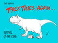 T-Rex Tries Again - MPHOnline.com