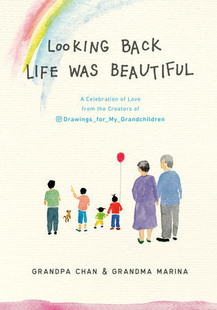 Looking Back Life was Beautiful: A Celebration of Love from the Creators of Drawings For My Grandchildren - MPHOnline.com